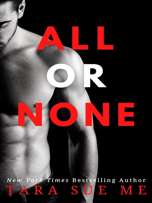 Title details for All or None by Tara Sue Me - Available